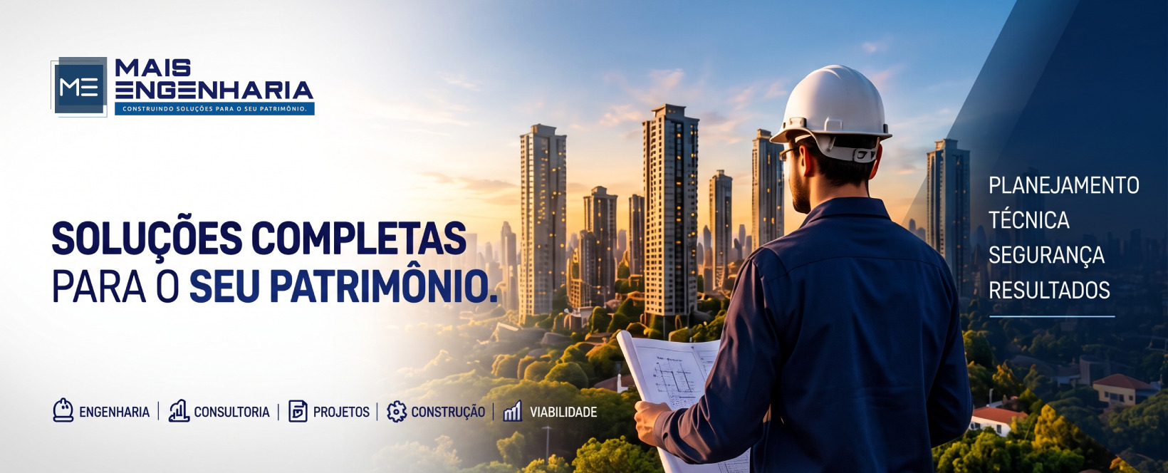 Soluções completas para o seu patrimônio. Planejamento, técnica, segurança e resultados: engenharia, consultoria, projetos, construção e viabilidade.
